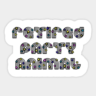 Retired Party Animal (disco style) Sticker